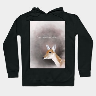 Spirt animal, deer, peace comes from within, inspirational Hoodie